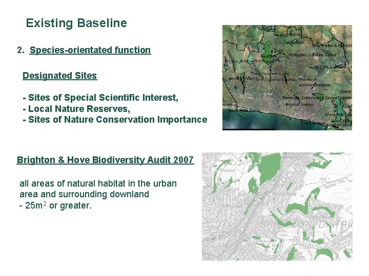 Existing Baseline 2. Species-orientated function Designated Sites - Sites of Special Scientific Interest, -