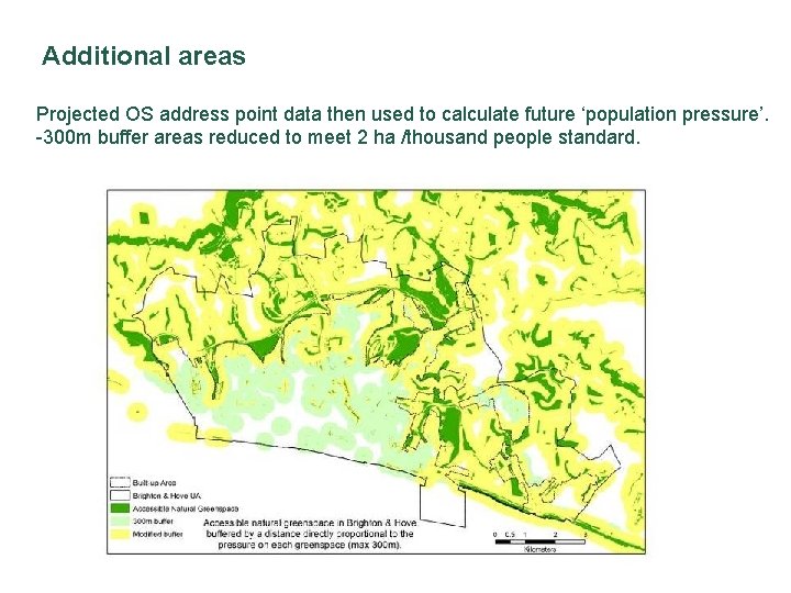 Additional areas Projected OS address point data then used to calculate future ‘population pressure’.