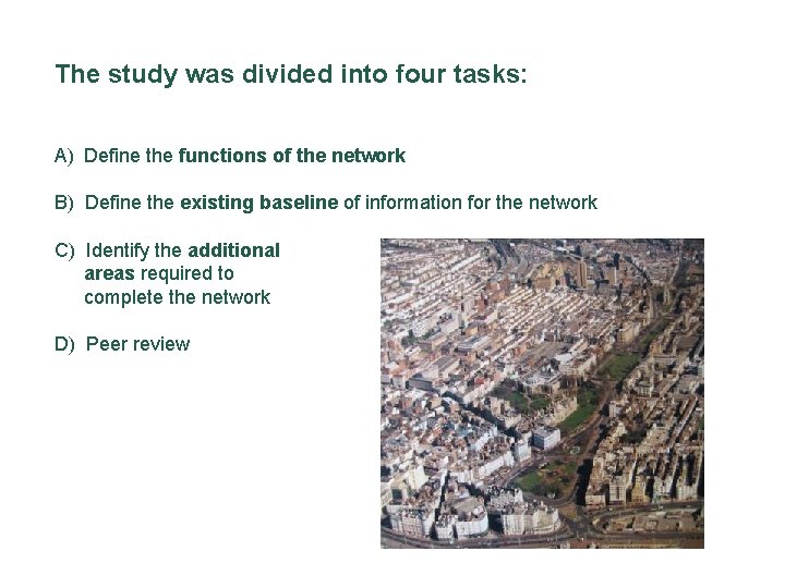 The study was divided into four tasks: A) Define the functions of the network