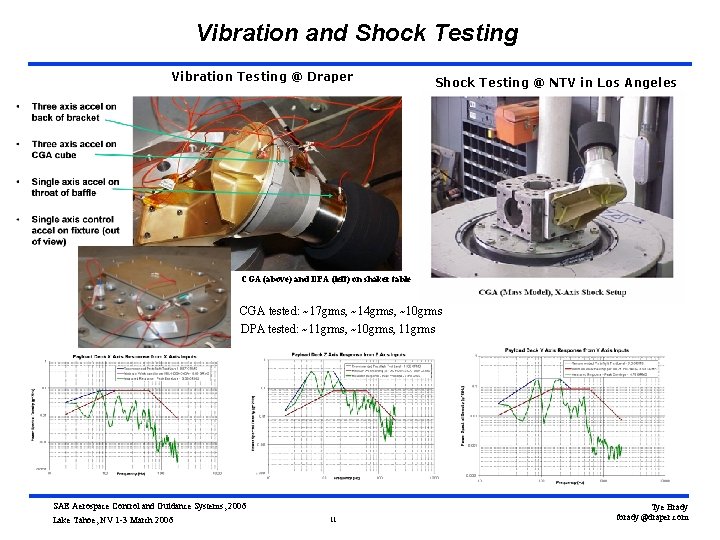 Vibration and Shock Testing Vibration Testing @ Draper Shock Testing @ NTV in Los