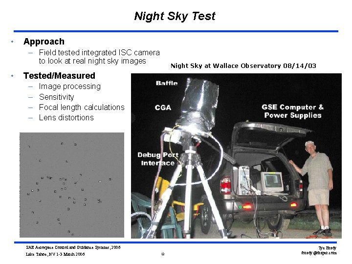 Night Sky Test • Approach – Field tested integrated ISC camera to look at