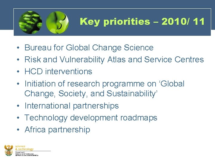Key priorities – 2010/ 11 • • Bureau for Global Change Science Risk and