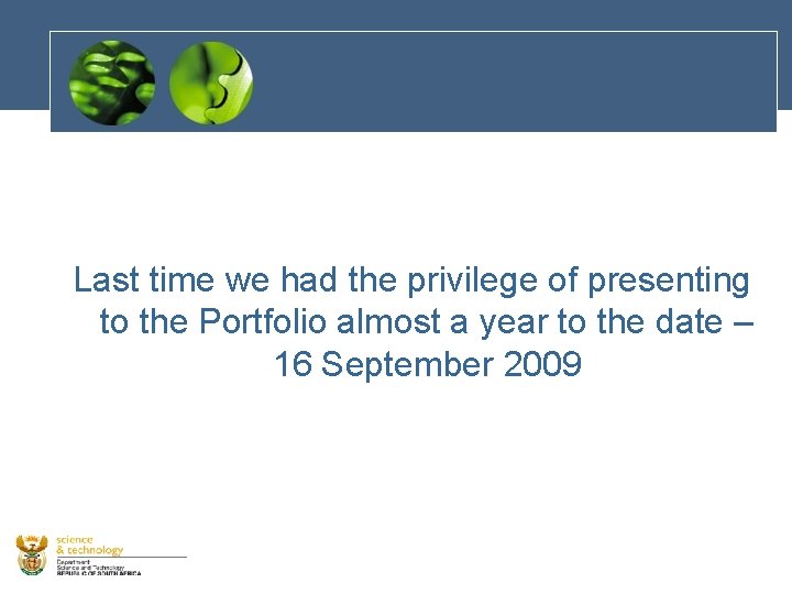 Last time we had the privilege of presenting to the Portfolio almost a year