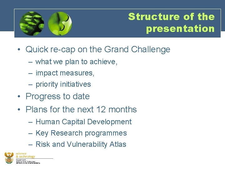 Structure of the presentation • Quick re-cap on the Grand Challenge – what we