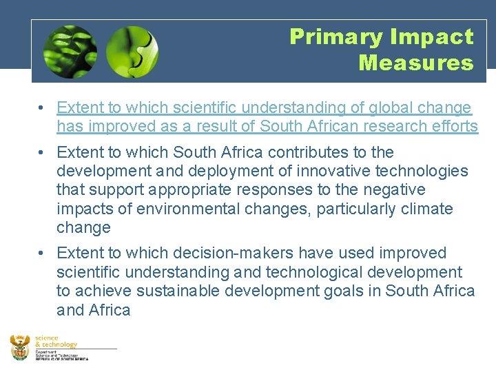 Primary Impact Measures • Extent to which scientific understanding of global change has improved