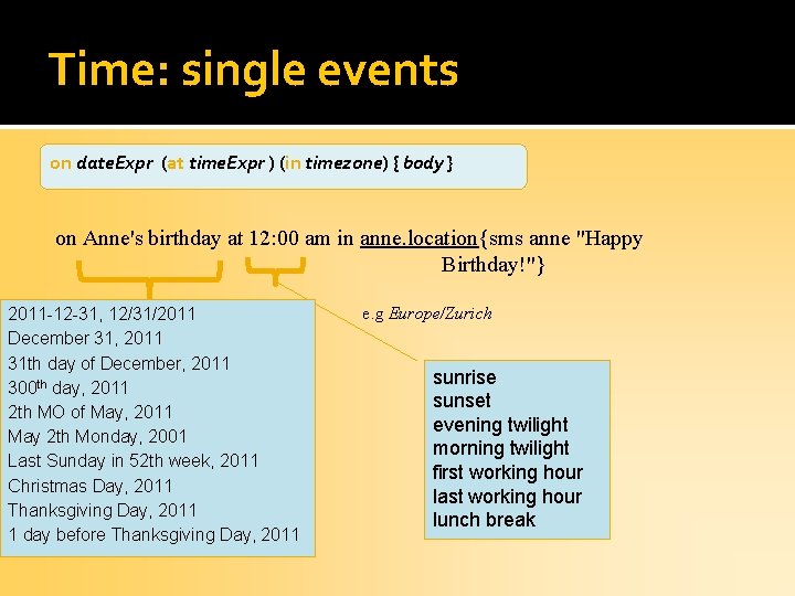 Time: single events on date. Expr (at time. Expr ) (in timezone) { body