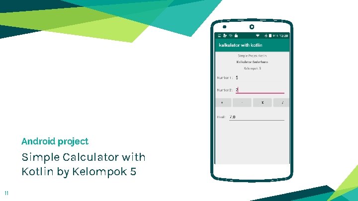 Android project Simple Calculator with Kotlin by Kelompok 5 11 