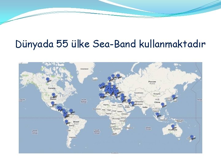 Dünyada 55 ülke Sea-Band kullanmaktadır 