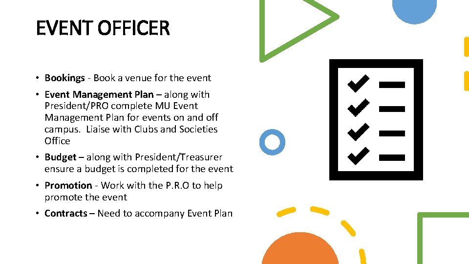 EVENT OFFICER • Bookings - Book a venue for the event • Event Management