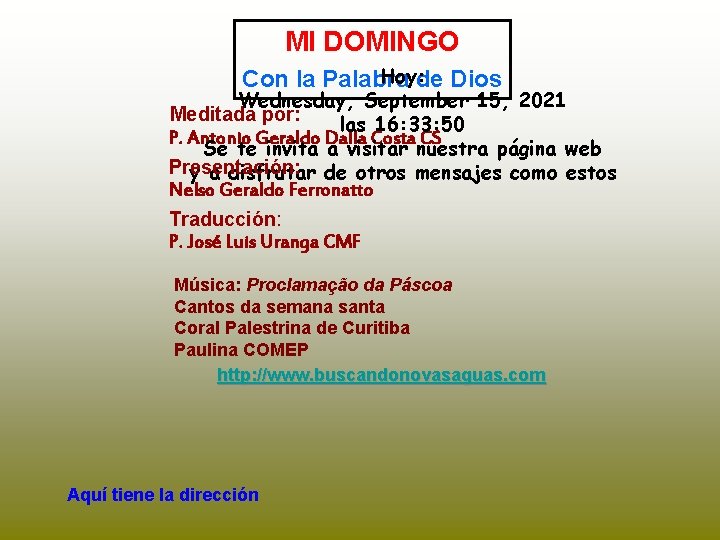 MI DOMINGO Hoy: de Dios Con la Palabra Wednesday, September 15, 2021 Meditada por: