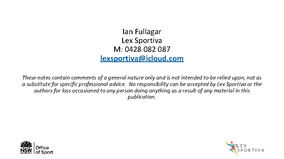 Ian Fullagar Lex Sportiva M: 0428 082 087 lexsportiva@icloud. com These notes contain comments