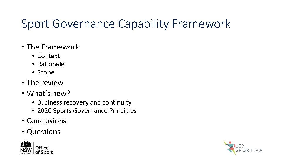 Sport Governance Capability Framework • The Framework • Context • Rationale • Scope •