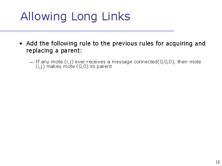 Allowing Long Links • Add the following rule to the previous rules for acquiring