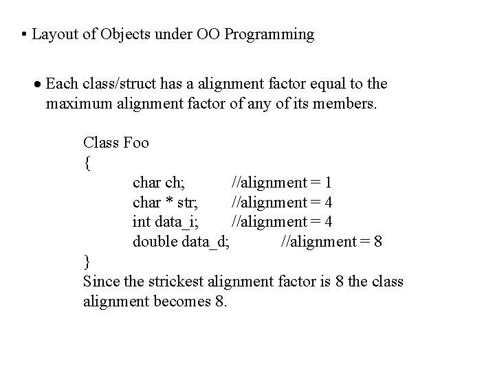  • Layout of Objects under OO Programming · Each class/struct has a alignment