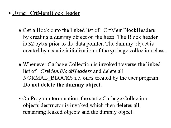  • Using _Crt. Mem. Block. Header · Get a Hook onto the linked