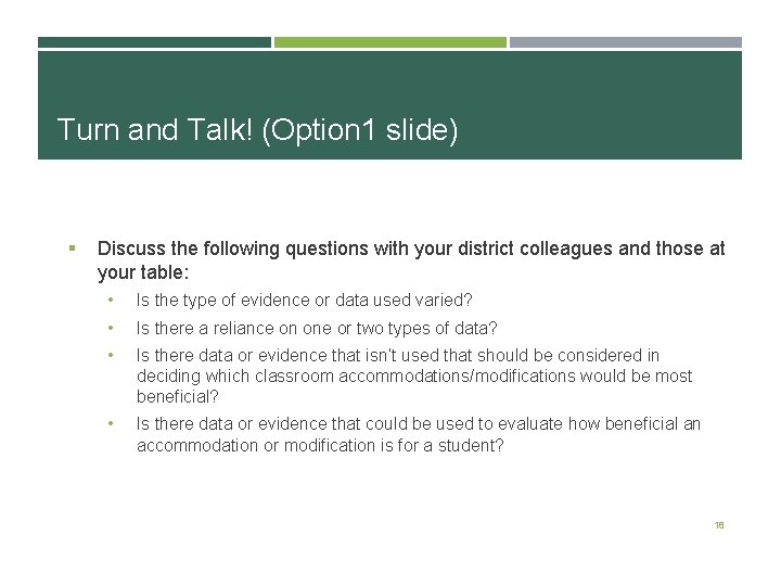 Turn and Talk! (Option 1 slide) § Discuss the following questions with your district