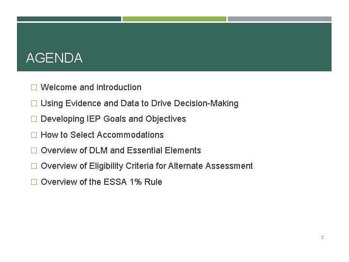 AGENDA � Welcome and introduction � Using Evidence and Data to Drive Decision-Making �