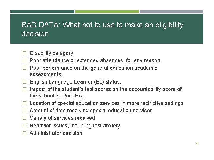 BAD DATA: What not to use to make an eligibility decision � Disability category