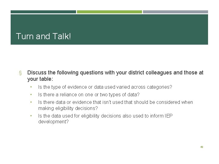 Turn and Talk! § Discuss the following questions with your district colleagues and those