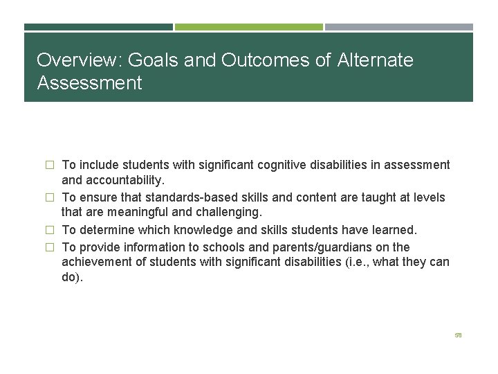 Overview: Goals and Outcomes of Alternate Assessment � To include students with significant cognitive