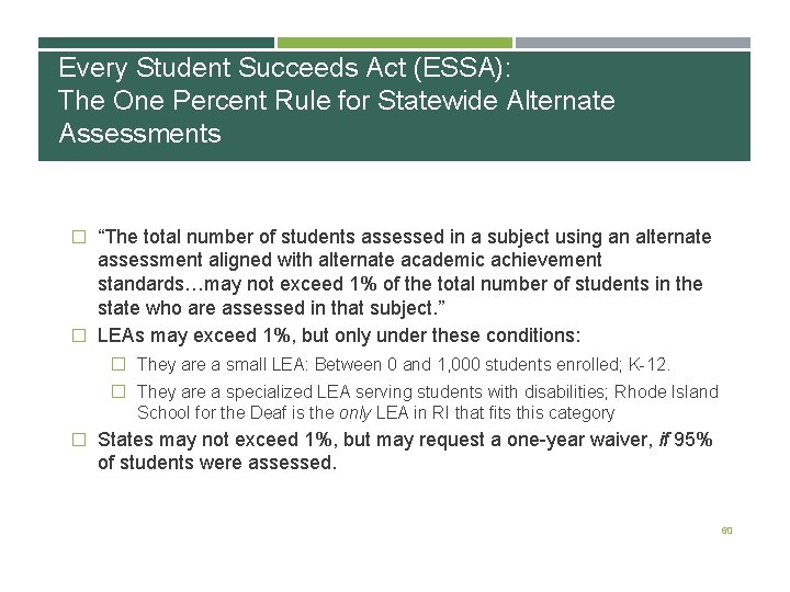 Every Student Succeeds Act (ESSA): The One Percent Rule for Statewide Alternate Assessments �