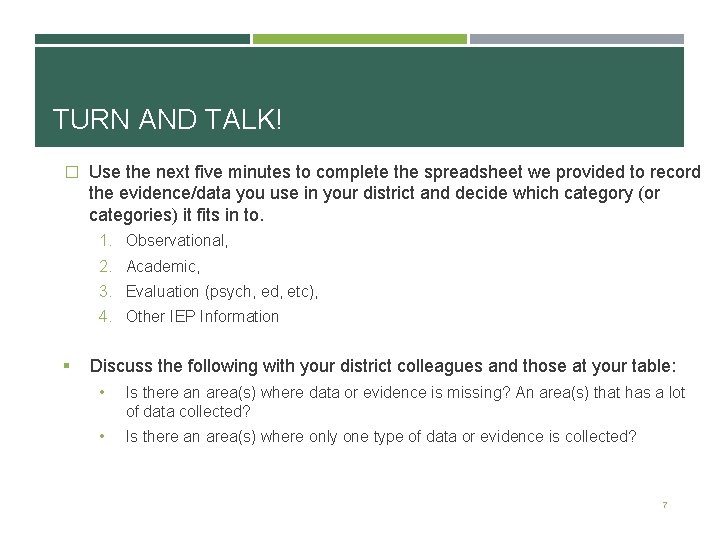 TURN AND TALK! � Use the next five minutes to complete the spreadsheet we