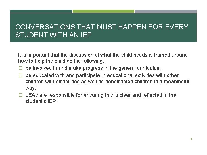 CONVERSATIONS THAT MUST HAPPEN FOR EVERY STUDENT WITH AN IEP It is important that