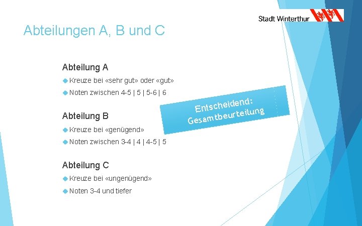 Abteilungen A, B und C Abteilung A Kreuze bei «sehr gut» oder «gut» Noten