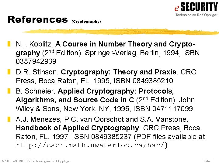 References (Cryptography) z N. I. Koblitz. A Course in Number Theory and Cryptography (2