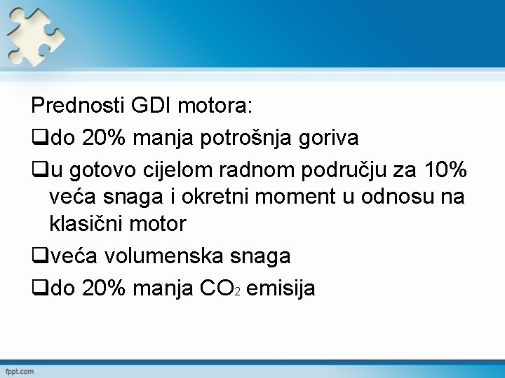 Prednosti GDI motora: qdo 20% manja potrošnja goriva qu gotovo cijelom radnom području za