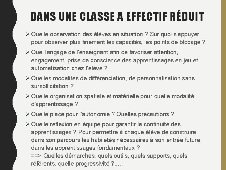 DANS UNE CLASSE A EFFECTIF RÉDUIT Ø Quelle observation des élèves en situation ?