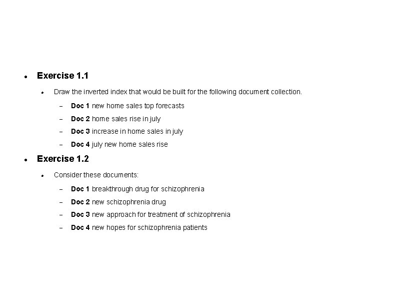  Exercise 1. 1 Draw the inverted index that would be built for the