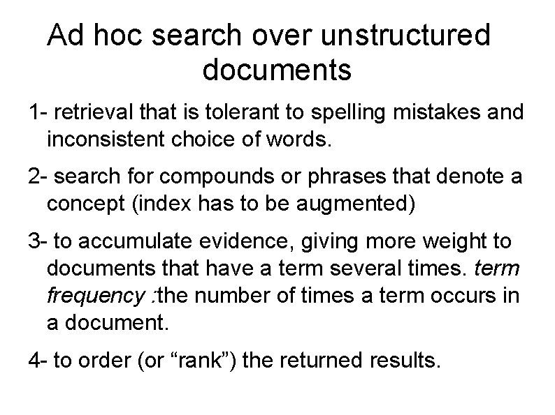 Ad hoc search over unstructured documents 1 - retrieval that is tolerant to spelling