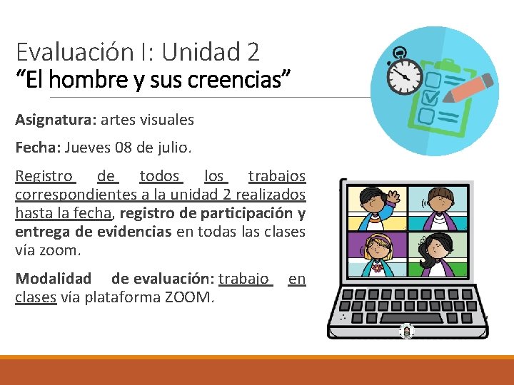 Evaluación I: Unidad 2 “El hombre y sus creencias” Asignatura: artes visuales Fecha: Jueves