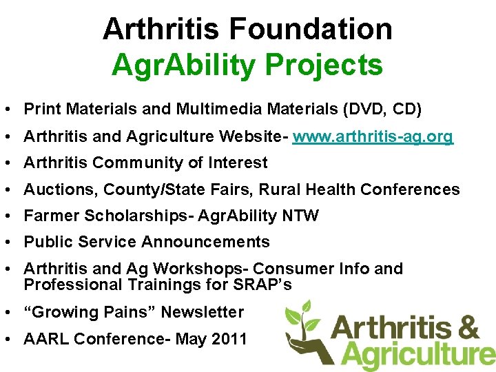 Arthritis Foundation Agr. Ability Projects • Print Materials and Multimedia Materials (DVD, CD) •