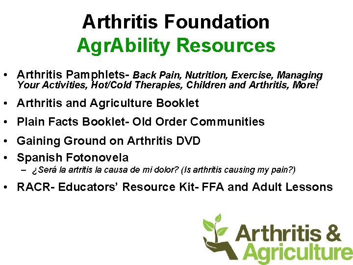 Arthritis Foundation Agr. Ability Resources • Arthritis Pamphlets- Back Pain, Nutrition, Exercise, Managing Your