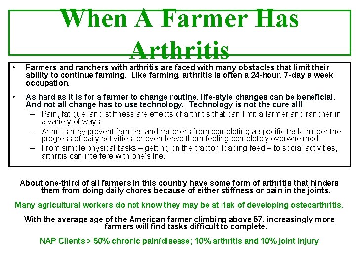 When A Farmer Has Arthritis • Farmers and ranchers with arthritis are faced with