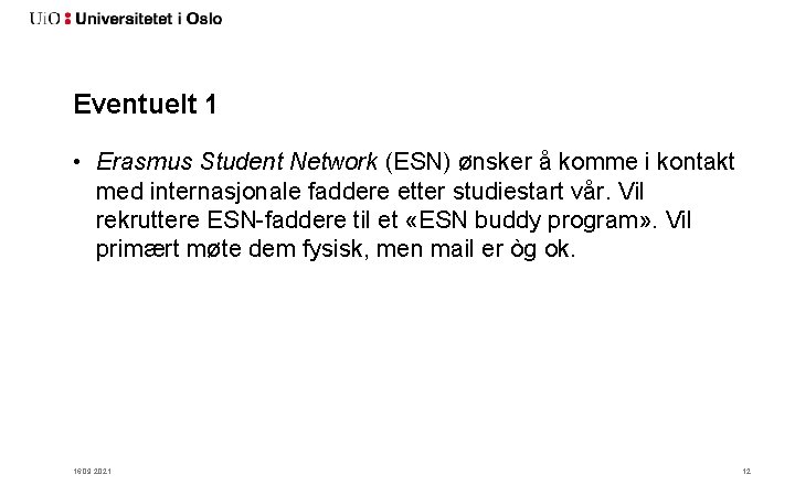 Eventuelt 1 • Erasmus Student Network (ESN) ønsker å komme i kontakt med internasjonale