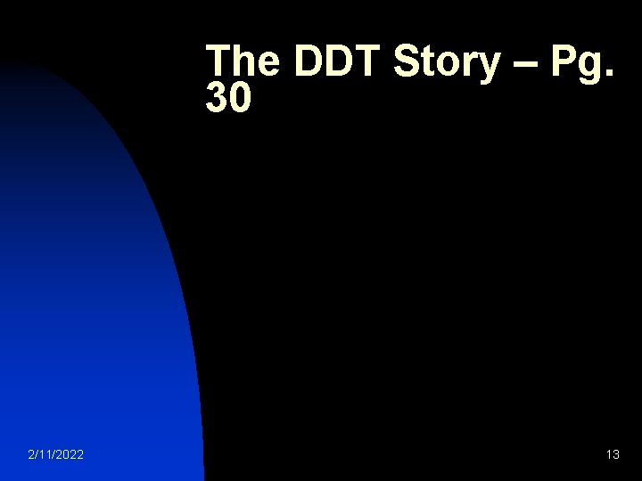 The DDT Story – Pg. 30 2/11/2022 13 