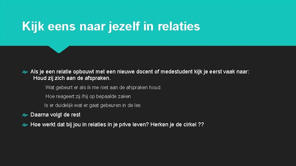 Kijk eens naar jezelf in relaties Als je een relatie opbouwt met een nieuwe