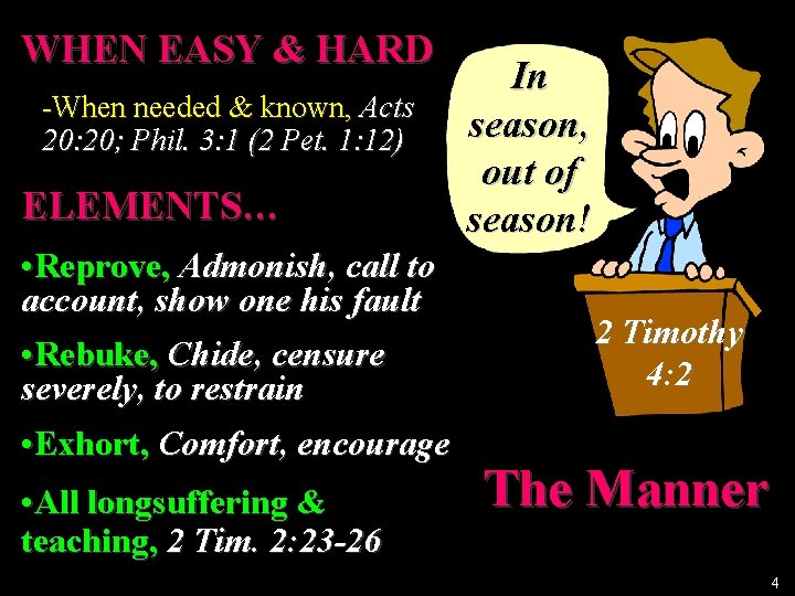 WHEN EASY & HARD -When needed & known, Acts 20: 20; Phil. 3: 1