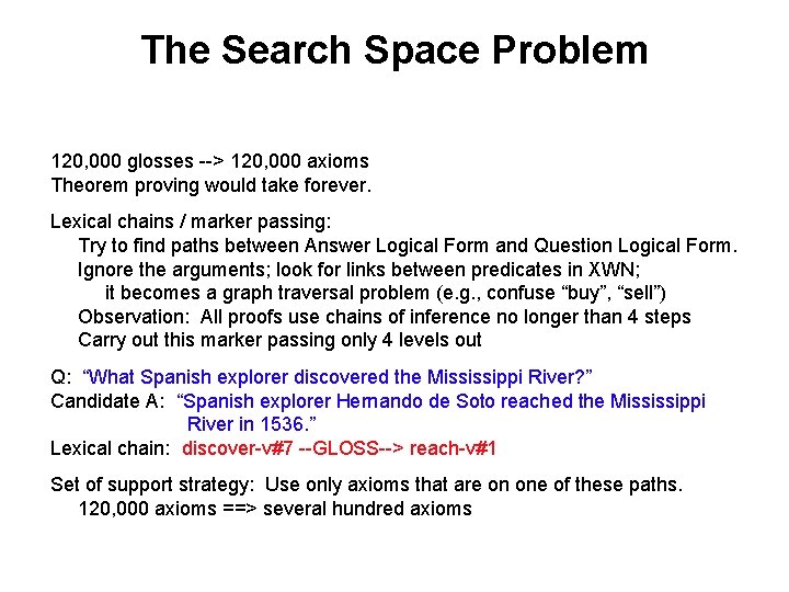 The Search Space Problem 120, 000 glosses --> 120, 000 axioms Theorem proving would