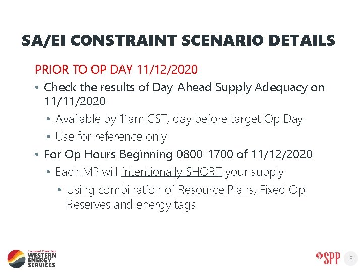 SA/EI CONSTRAINT SCENARIO DETAILS PRIOR TO OP DAY 11/12/2020 • Check the results of