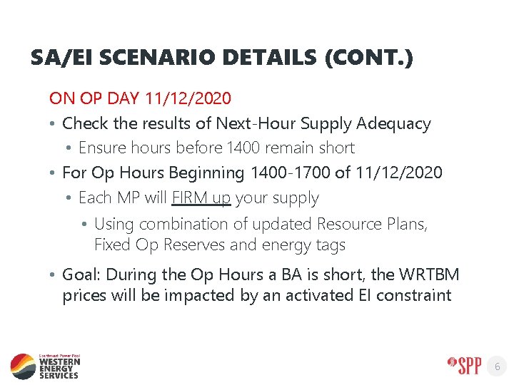 SA/EI SCENARIO DETAILS (CONT. ) ON OP DAY 11/12/2020 • Check the results of