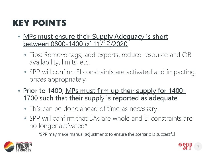 KEY POINTS • MPs must ensure their Supply Adequacy is short between 0800 -1400