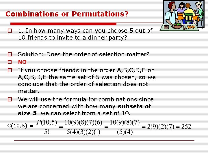 Combinations or Permutations? o 1. In how many ways can you choose 5 out