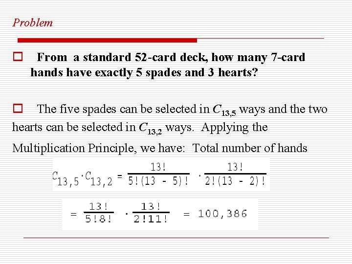 Problem o From a standard 52 -card deck, how many 7 -card hands have