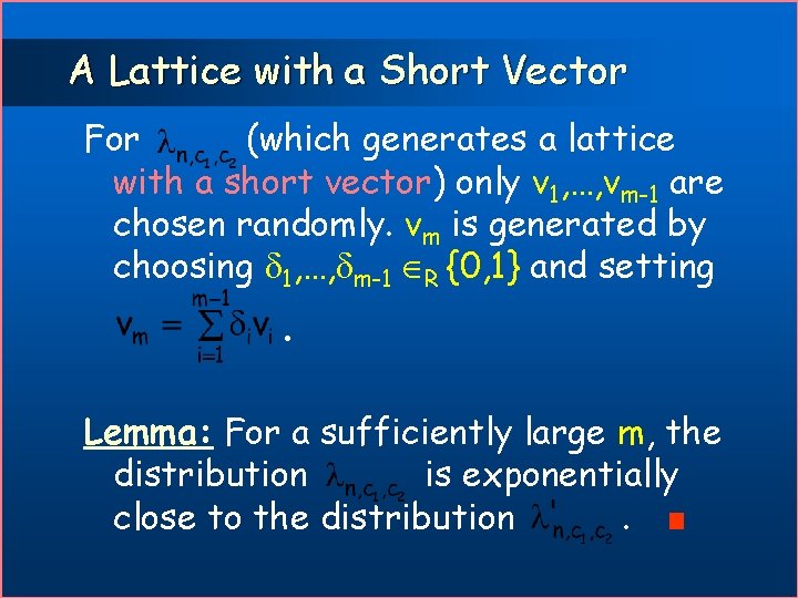A Lattice with a Short Vector For (which generates a lattice with a short