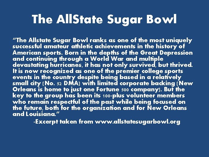 The All. State Sugar Bowl “The Allstate Sugar Bowl ranks as one of the