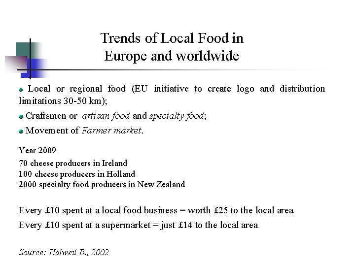 Trends of Local Food in Europe and worldwide Local or regional food (EU initiative